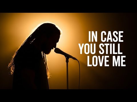 In Case You Still Love Me 💔 | The Song That Still Hurts | A Sad Acoustic Love Song