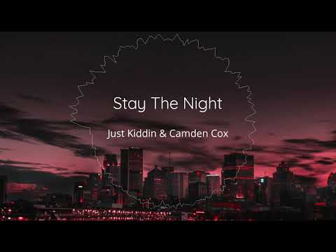 Stay The Night (Just Kiddin and Camden Cox)