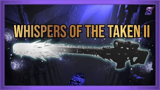WHISPERS OF THE TAKEN WEEK 2 | DESTINY 2