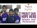 Project SAVE Featuring a HoPE Hero - Sanjay and ...