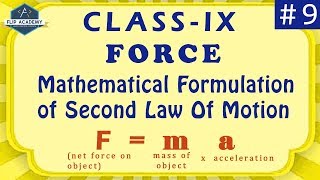 Force 09 :  Mathematical formulation of second law of motion (CBSE , Class IX ,Physics)