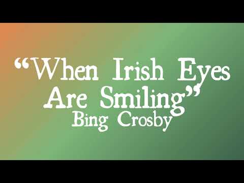 When Irish Eyes Are Smiling - Bing Crosby (With Lyrics)