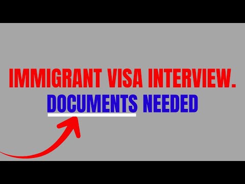 Documents Required For Immigrant Visa Interview | F1, F2A, F2B, F3, F4, IR1, IR2, IR5, CR1, CR2.