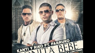 Bonita Bebe - Farruko Ft Kanti Y Riko ★Original Reggaeton 2015★