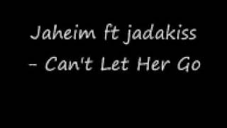 Jaheim ft jadakiss - Can't Let Her Go