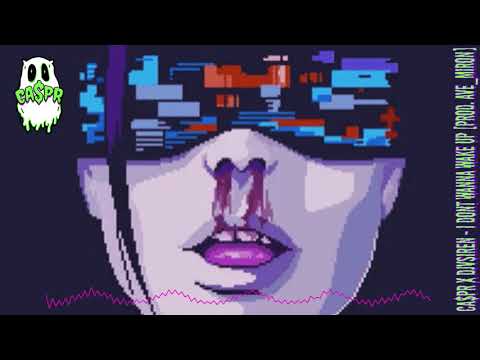 CA$PR X DJVSIREN - I DONT WANNA WAKE UP [PROD. AVE_MIRON]