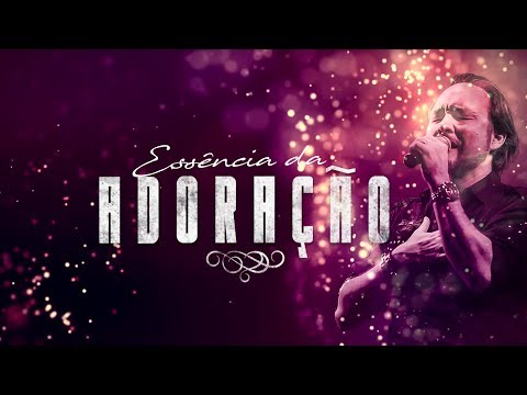 Essência da Adoração - David Quinlan