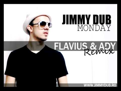 JIMMY DUB - MONDAY (FLAVIUS & ADY JARA REMX)