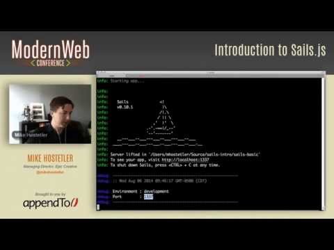 Modern Web Conference 2014 - Introduction to Sails.js - Mike Hostetler