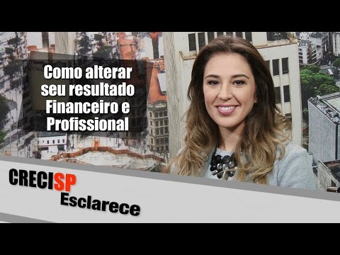 CRECI Esclarece 246 - Como alterar seu resultado financeiro e profissional