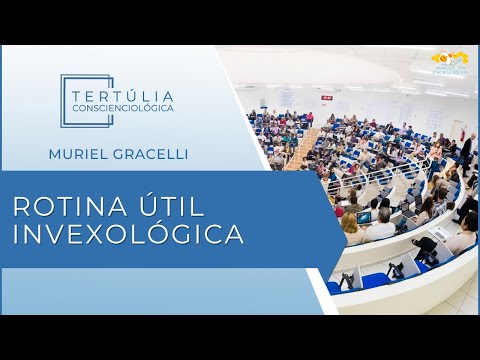 Tertúlia Conscienciologia 6430 - Rotina Útil Invexológica (Invexologia)