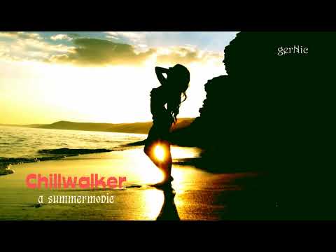 Chillwalker - a summermovie (HQ)