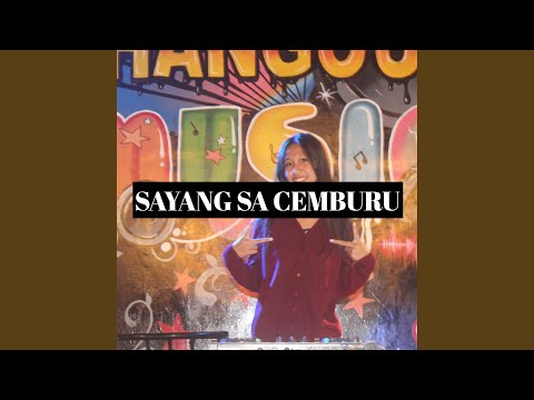 Sayang Sa Cemburu