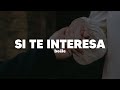 Beéle - Si Te Interesa | Letra