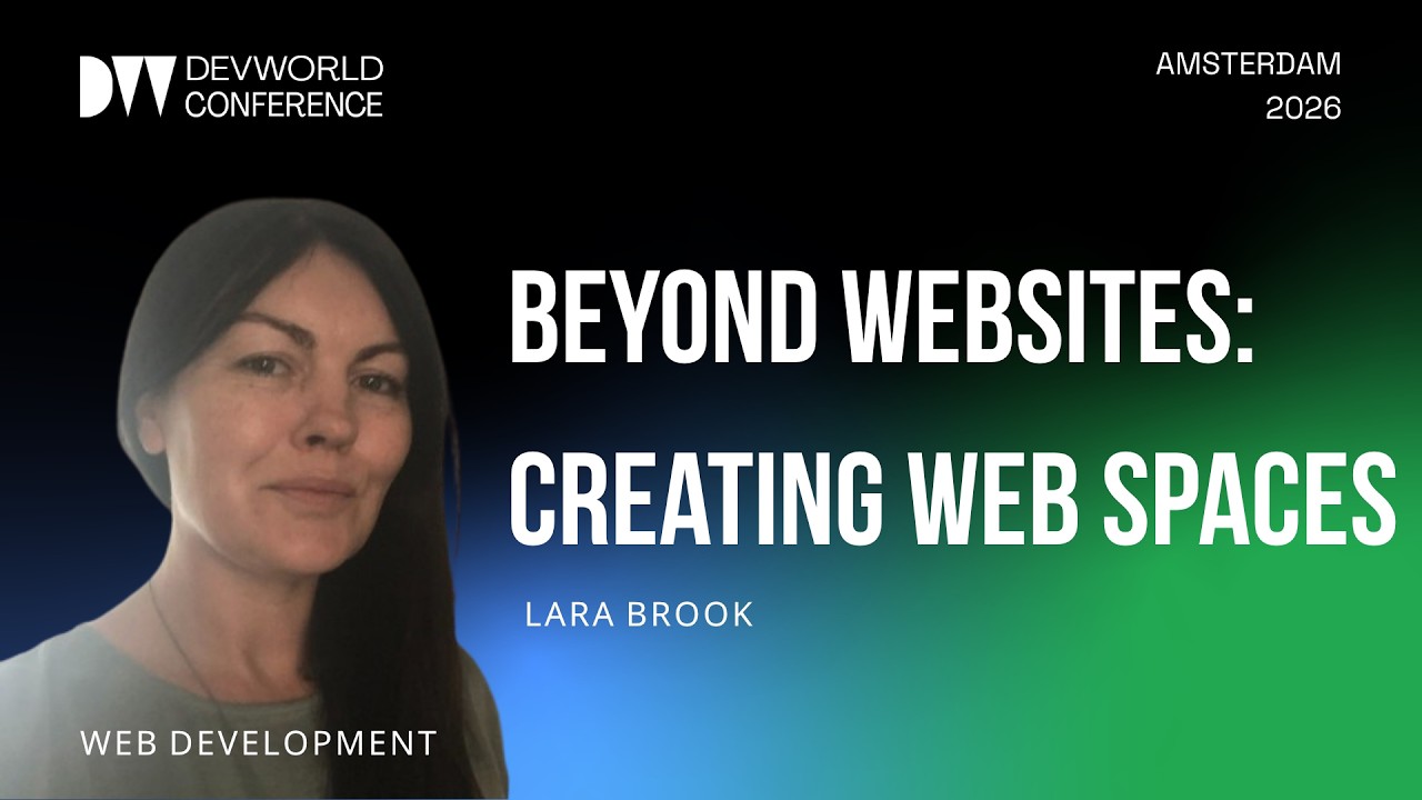 Lara Brook - Beyond Websites: Creating Web Spaces