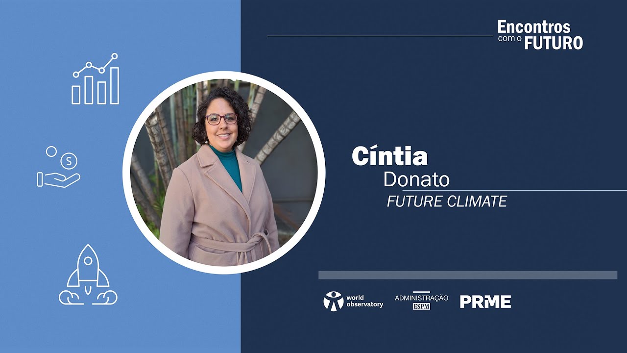 Estúdio ODS 17 | Encontros com o Futuro - Cíntia Donato (FUTURE CLIMATE)