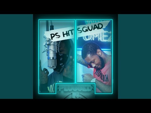 PS Hitsquad x Fumez The Engineer - Plugged In