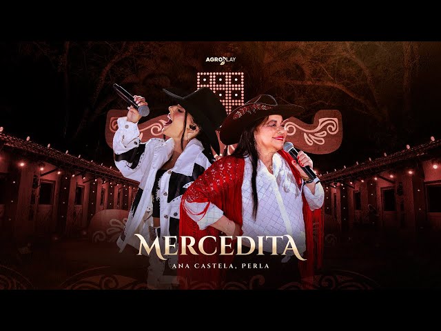 Ana Castela ft. Perla – Mercedita (DVD Herança Boiadeira)