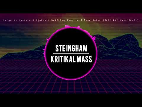 Lange vs Nysse and Hinton - Drifting Away in Silver Water (Kritikal Mass Remix)