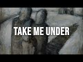 Three Days Grace - Take Me Under [Lyrics]