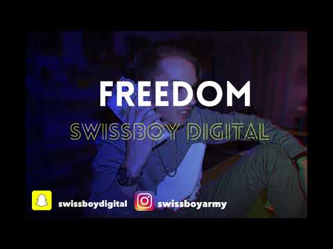 Swissboy Digital - Freedom (Prod. Young Taylor)