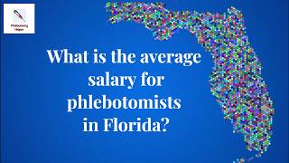 Phlebotomist Salary In Florida | What is the average salary for phlebotomists in Florida