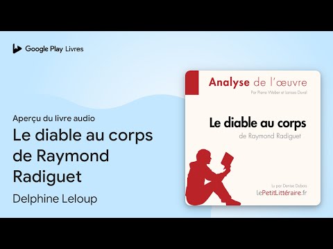 Le diable au corps de Raymond Radiguet de Delphine Leloup · Extrait du livre audio
