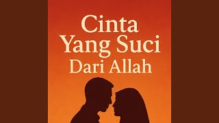 Download lagu Cinta Yang Suci Dari Allah mp3 Download lagu Cinta Yang Suci Dari Allah mp3