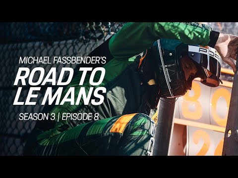 Michael Fassbender: Road to Le Mans – Season 3, Episode 8 – Homecoming.