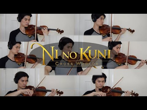 Ni No Kuni: Cross Worlds | Main Theme | One Man Orchestra | Violin Cover | Johnathan Wu
