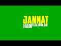 Jannat B Praak Green Screen Status Ujjwal Green Screen