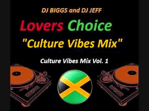 DJ BIGGS and DJ JEFF present LOVERS CHOICE - Culture Vibes Mix.