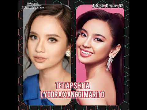 Tetap Setia - Lyodra X Anggi Marito | official audio by music room 03