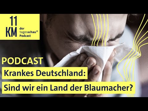Krankes Deutschland: Sind wir ein Land der Blaumacher? | 11KM - der tagesschau-Podcast