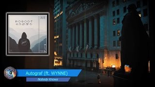 Autograf (ft.WYNNE) - Nobody Knows
