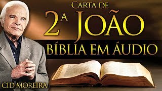 A Bíblia Narrada por Cid Moreira: 2ª João (Completo)