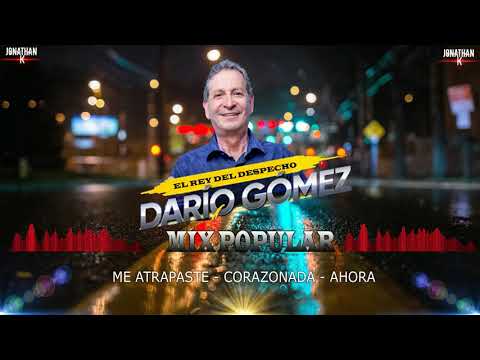 Mix Dario Gomez - Me atrapaste_Corazonada_Ahora(By JonathanK'Dj)