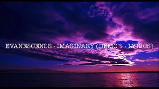 Evanescence - Imaginary (Demo 1 - Lyrics)