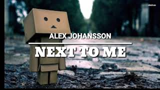 Download lagu Terjemahan lagu Alex Johansson - Next to me mp3