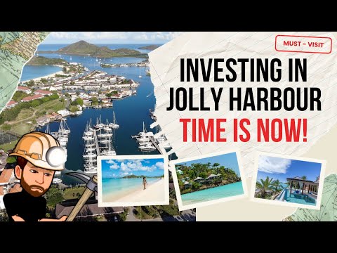Jolly Harbour Antigua Real Estate: Why NOW IS THE TIME to Invest!