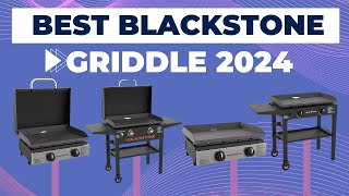 The Best Blackstone Griddle 2024 [don’t buy one before watching this]