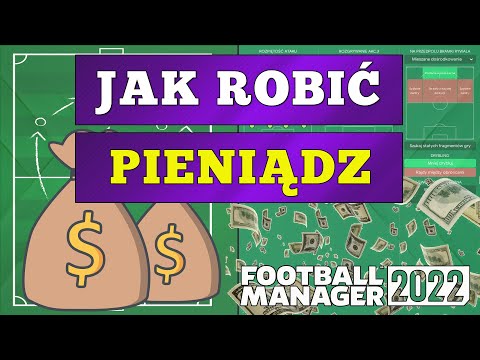 Jak robić PIENIĄDZ w Football Managerze? Poradnik Football Manager.