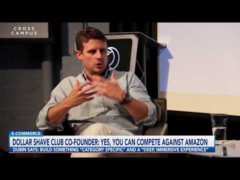 Dollar Shave Club Co-Founder Mike Dubin: Competing Against Amazon