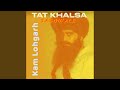 Tat Khalsa (feat. Jagowale)