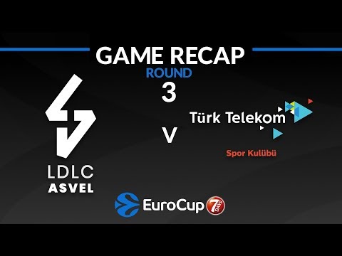 Highlights: LDLC ASVEL Villeurbanne - Turk Telekom Ankara