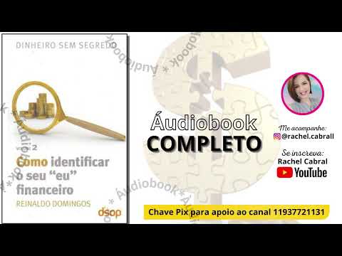udiobook - COMPLETO | Como identificar o seu eu financeiro (Reinaldo Domingos)