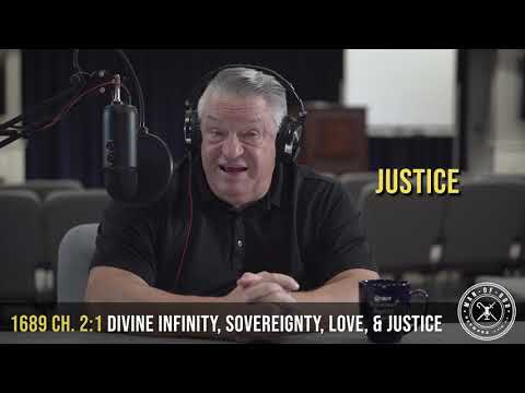 1689 2:1 - Divine Infinity, Sovereignty, Love, & Justice | Confessing the Faith