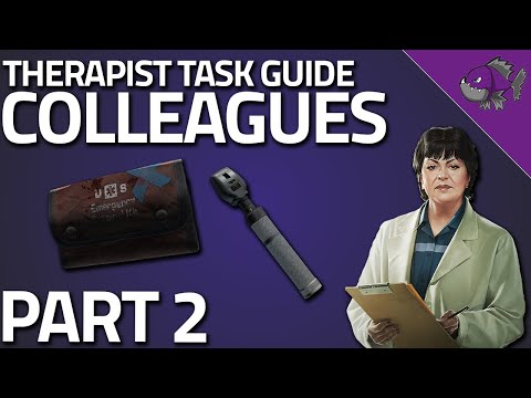 Colleagues Part 2 - Therapist Task Guide - Escape From Tarkov