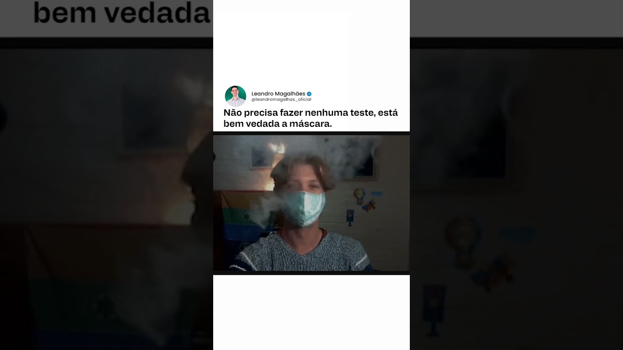 Não precisa fazer nenhuma teste, está bem vedada a máscara.