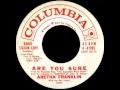 Aretha Franklin - Are You Sure